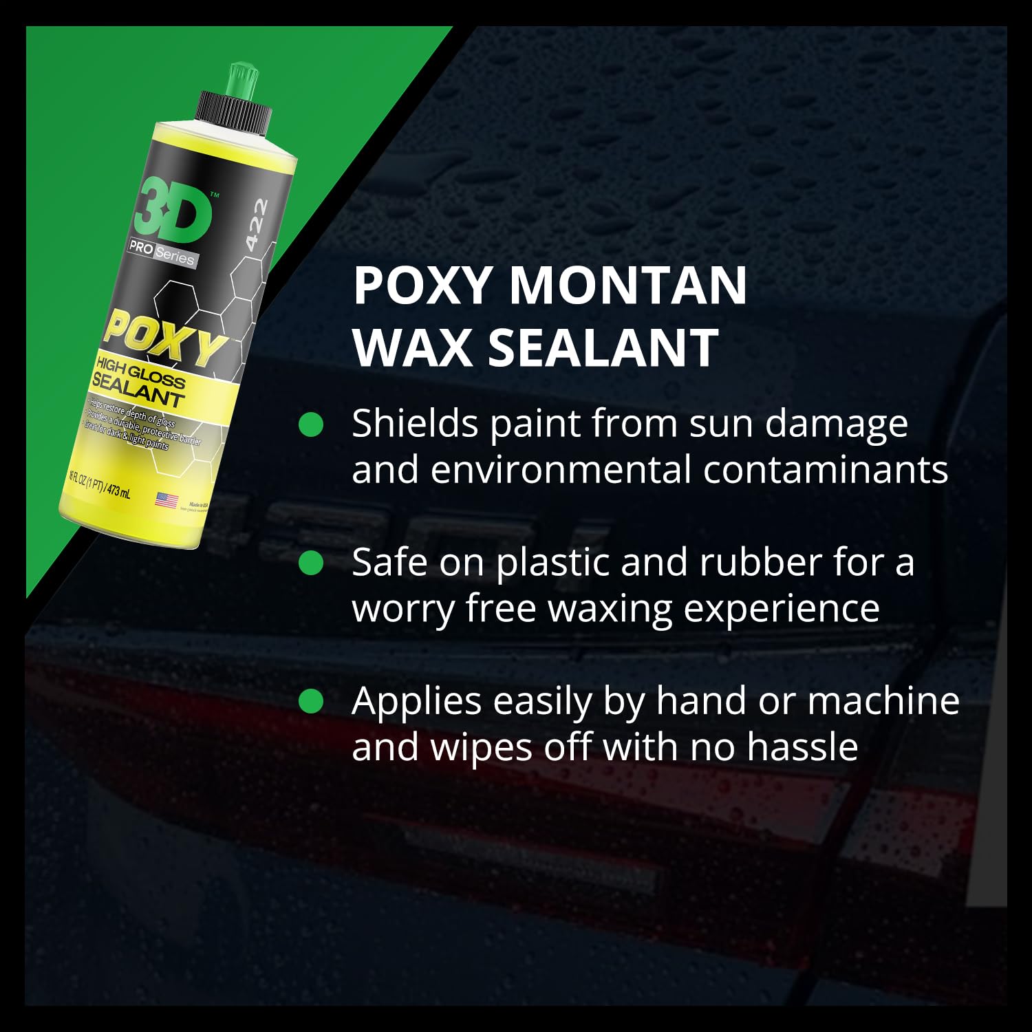 3D POXY Montan Wax Sealant – Long Lasting Hybrid Car Wax for High Gloss Finish & Paint Protection | Non-Staining Formula | Easy to Apply | Made in USA | 16 oz - Image 4